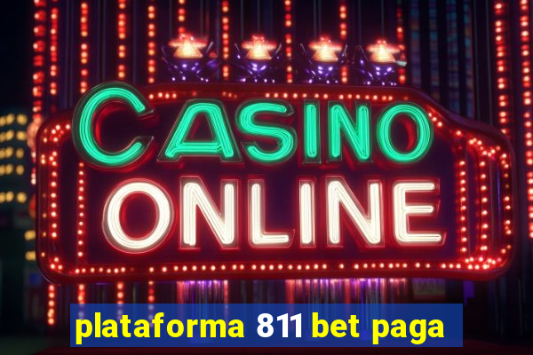 plataforma 811 bet paga